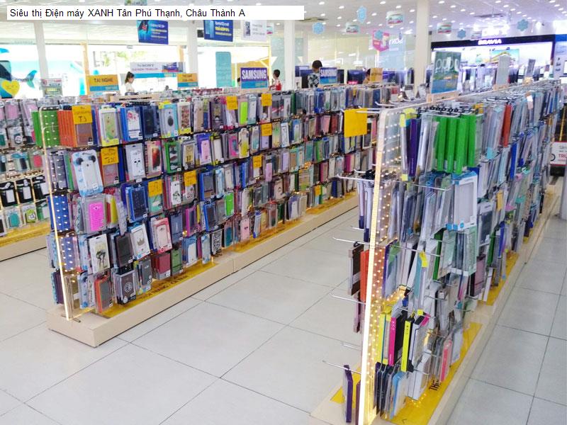 Siêu thị Điện máy XANH Tân Phú Thạnh, Châu Thành A