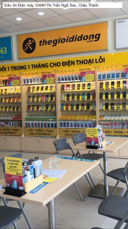 Siêu thị Điện máy XANH Thị Trấn Ngã Sáu, Châu Thành