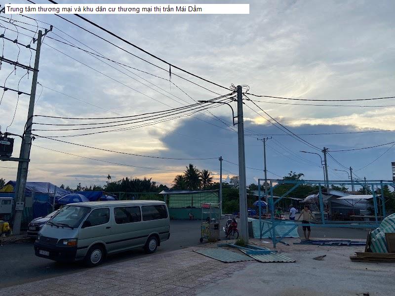 Trung tâm thương mại và khu dân cư thương mại thị trấn Mái Dầm