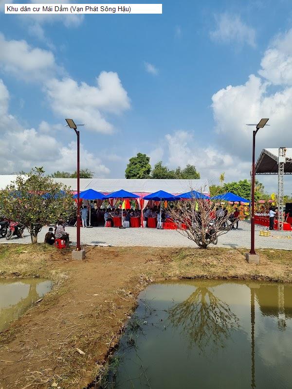 Khu dân cư Mái Dầm (Vạn Phát Sông Hậu)