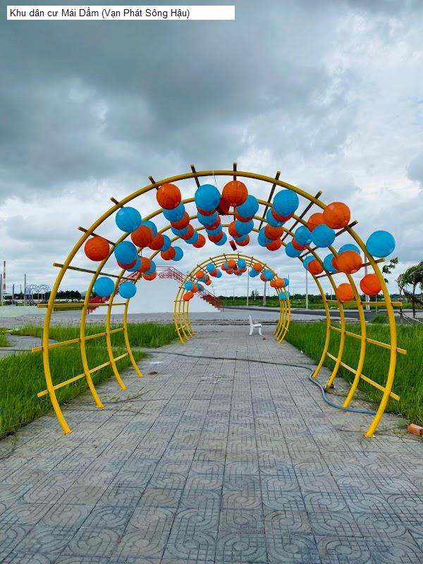 Khu dân cư Mái Dầm (Vạn Phát Sông Hậu)
