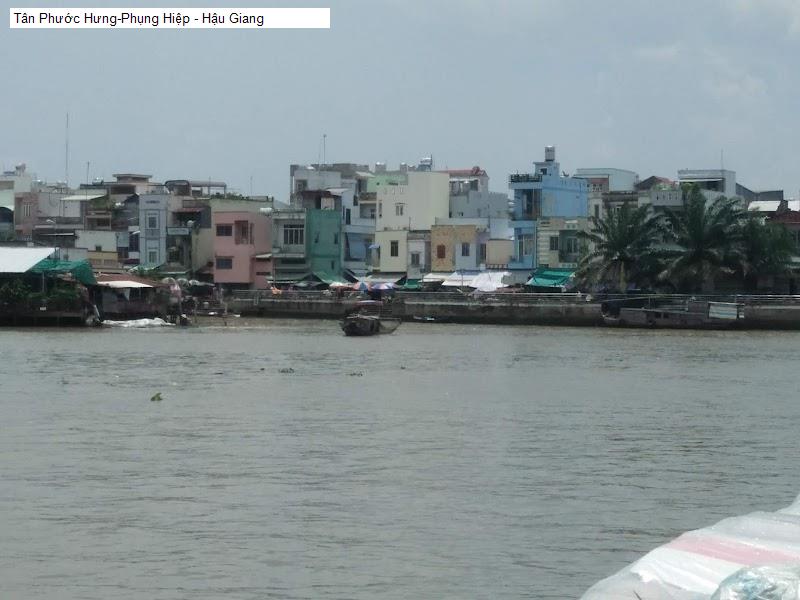 Tân Phước Hưng-Phụng Hiệp - Hậu Giang
