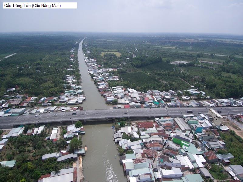 Cầu Trắng Lớn (Cầu Nàng Mau)