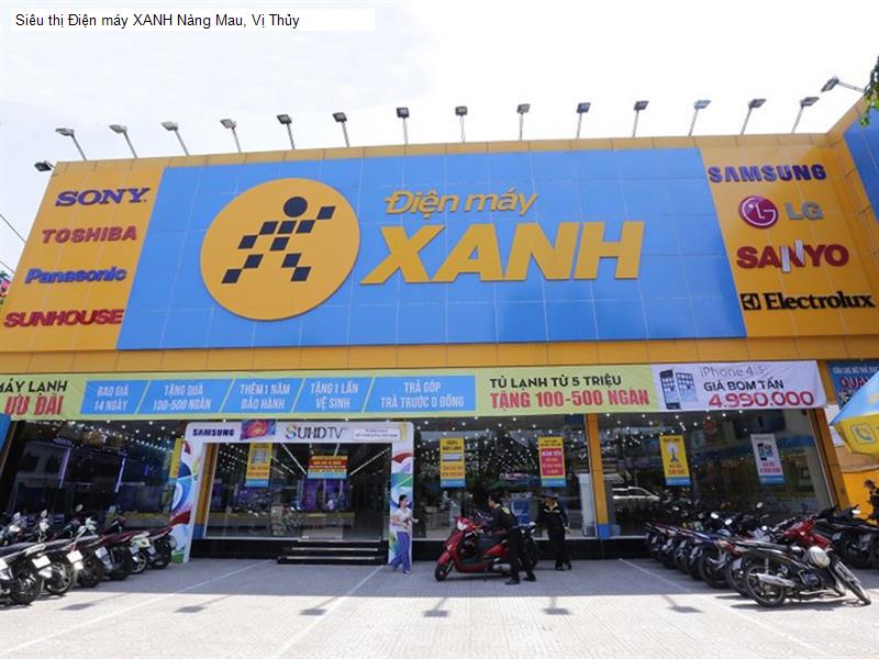 Siêu thị Điện máy XANH Nàng Mau, Vị Thủy