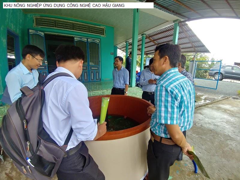 KHU NÔNG NGHIỆP ỨNG DỤNG CÔNG NGHỆ CAO HẬU GIANG