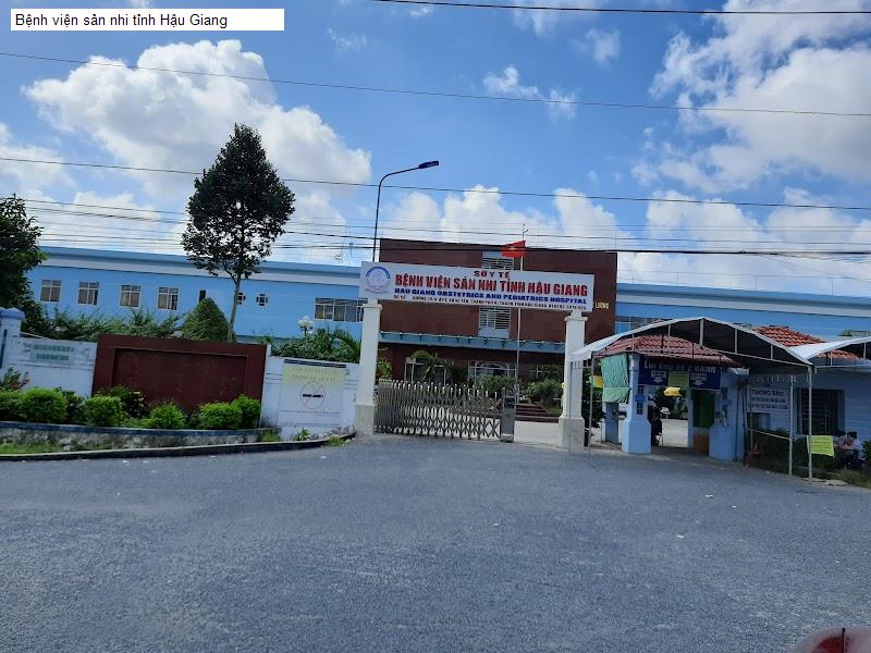 Bệnh viện sản nhi tỉnh Hậu Giang