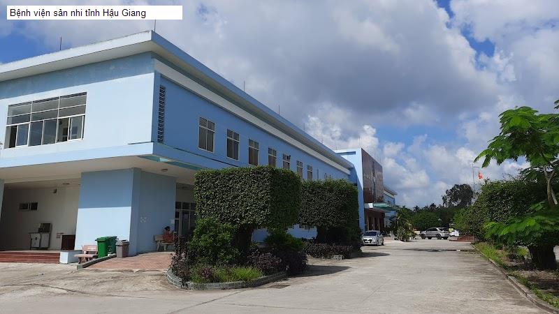 Bệnh viện sản nhi tỉnh Hậu Giang