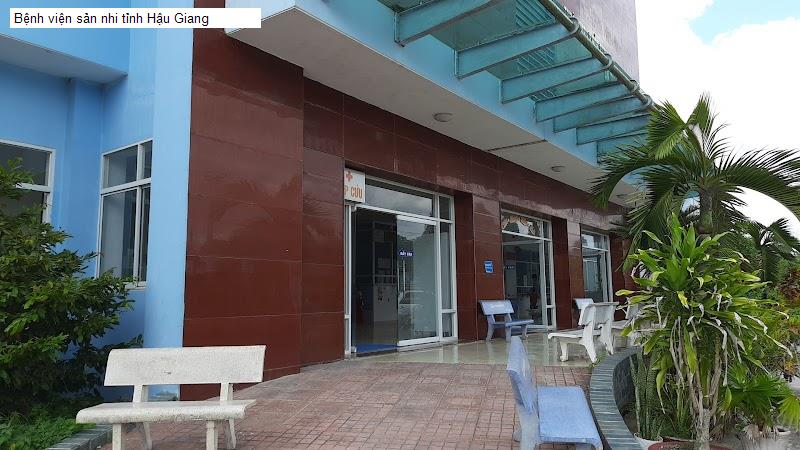 Bệnh viện sản nhi tỉnh Hậu Giang