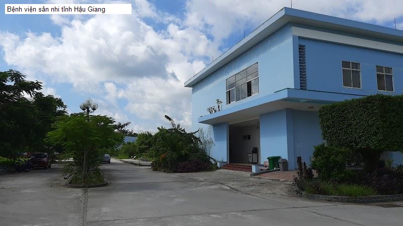 Bệnh viện sản nhi tỉnh Hậu Giang