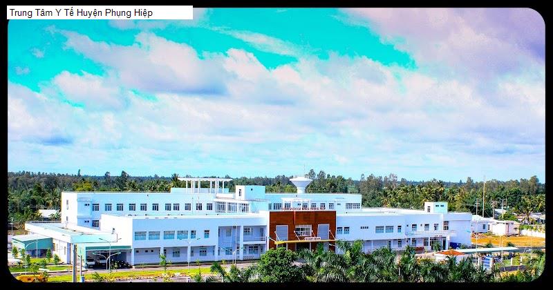 Trung Tâm Y Tế Huyện Phụng Hiệp